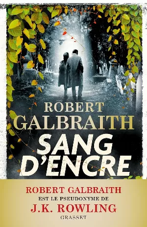Robert Galbraith - Sang d'encre